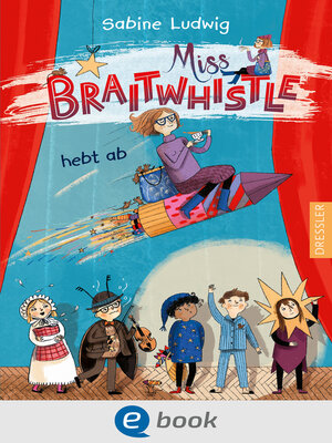 cover image of Miss Braitwhistle 3. Miss Braitwhistle hebt ab